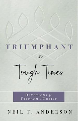 Triumphant in Tough Times