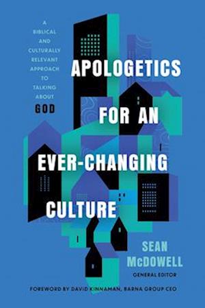 Apologetics for an Ever-Changing Culture