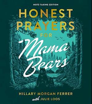 Honest Prayers for Mama Bears Note-Taking Edition