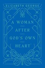 A Woman After God's Own Heart