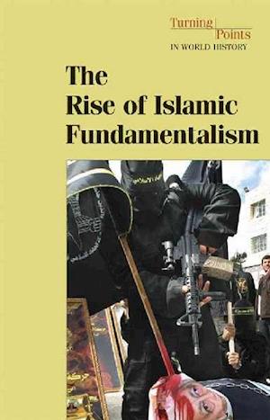 The Rise of Islamic Fundamentalism