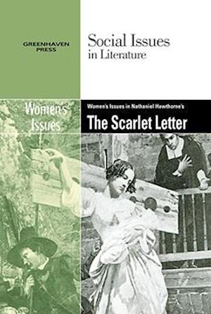 Women's Issues in Nathaniel Hawthorne's the Scarlett Letter