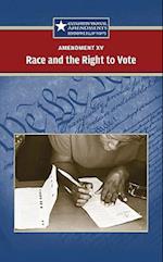 Amendment XV: Race and the Right to Vote