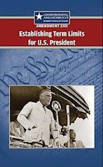 Amendment XXII: Establishing Term Limits for the U.S. President