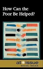 How Can the Poor Be Helped?