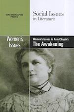 Women's Issues in Kate Chopin's the Awakening