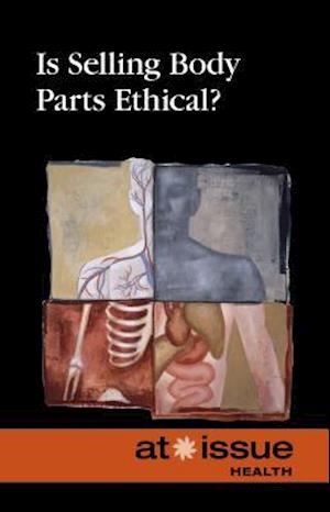 Is Selling Body Parts Ethical?