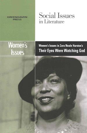 Women's Issues in Zora Neale Hurston's Their Eyes Were Watching God