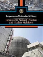 Japan's 2011 Natural Disaster and Nuclear Meltdown