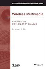 Wireless Multimedia – A Guide to the IEEE 802.15.3  Standard