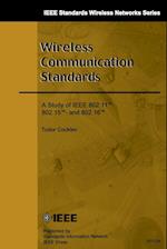 Wireless Communication Standards – A Study of IEEE 802.11, 802.15, 802.16