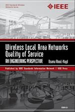 Wireless Local Area Networks Quality of Service – An Engineering Perspective