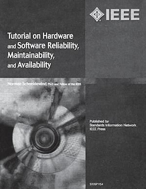 Tutorial on Hardware and Software Reliability, Maintainability and Availability