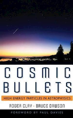 Cosmic Bullets