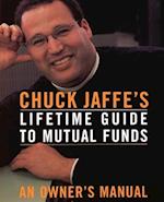 Chuck Jaffe's Lifetime Guide To Mutual Funds