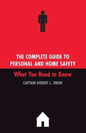 The Complete Guide To Personal And Home Safety