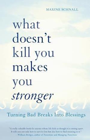 What Doesn't Kill You Makes You Stronger