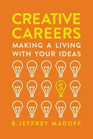 Creative Careers: Making a Living with Your Ideas