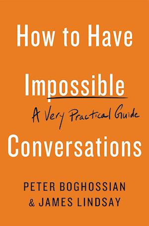 How to Have Impossible Conversations