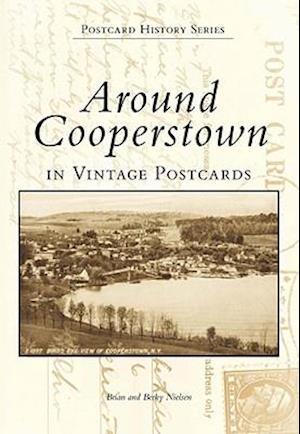 Around Cooperstown in Vintage Postcards