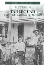 An Oral History of Tahlequah and the Cherokee Nation