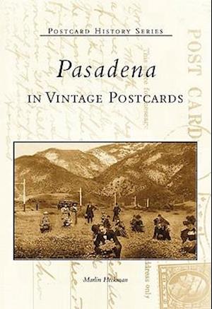 Pasadena in Vintage Postcards