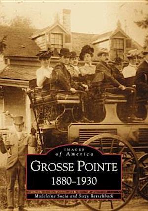 Grosse Pointe 1880-1930