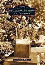 Philadelphia Graveyards and Cemeteries