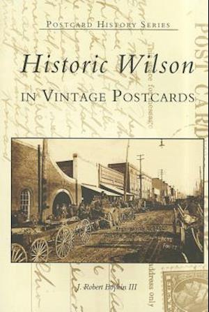 Historic Wilson in Vintage Postcards