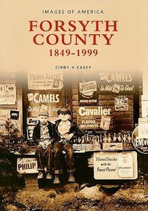 Forsyth County, 1849-1999