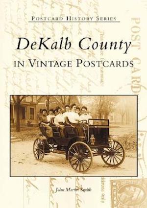 Dekalb County in Vintage Postcards