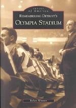 Remembering Detroit's Olympia Stadium