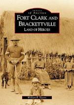 Fort Clark and Brackettville