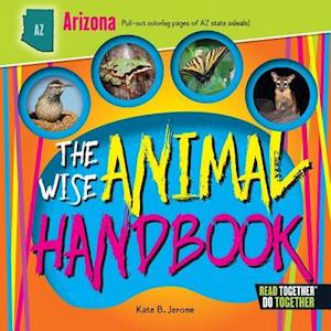 The Wise Animal Handbook Arizona