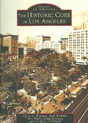 The Historic Core of Los Angeles