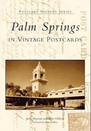 Palm Springs in Vintage Postcards