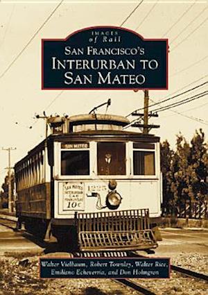 San Francisco's Interurban to San Mateo