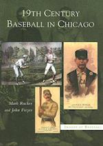 19th Century Baseball in Chicago