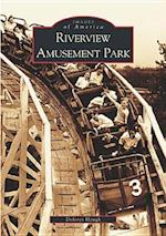 Riverview Amusement Park