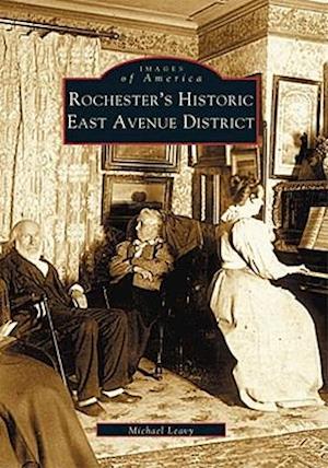 Rochester's Historic East Avenue District