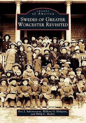 Swedes of Greater Worcester Revisited