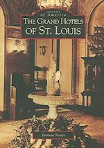 The Grand Hotels of St. Louis