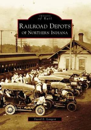 Railroad Depots of Northern Indiana