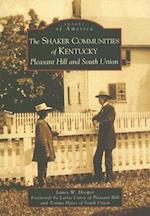 The Shaker Communities of Kentucky