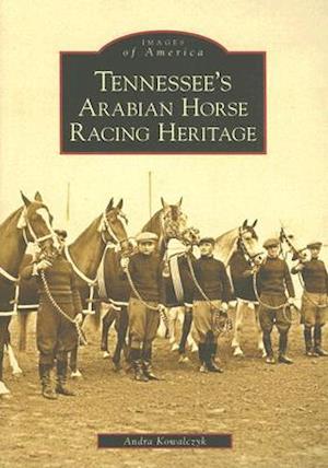 Tennessee's Arabian Horse Racing Heritage