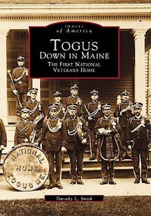 Togus, Down in Maine