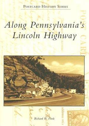 Along Pennsylvania's Lincoln Highway