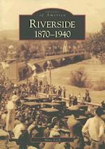 Riverside, 1870-1940