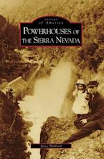 Powerhouses of the Sierra Nevada