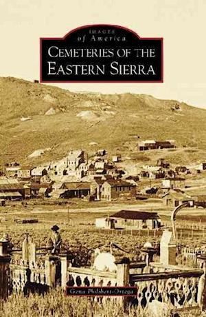 Cemeteries of the Eastern Sierra